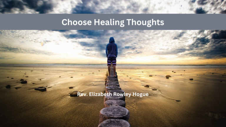 Choose Healing Thoughts